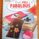 From Felt to Fabulous