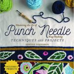 Mastering the Art of Punch Needle