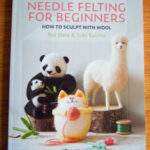 Needle-Felting for Beginners